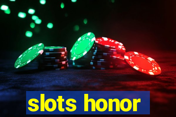 slots honor